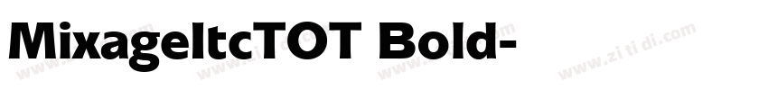 MixageItcTOT Bold字体转换 MixageItcTOT Bold字体转换